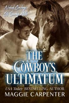The Cowboy's Ultimatum: Naked Cowboys of Smoky Hill Book 2 The Cowboy's Ultimatum: Naked Cowboys of Smoky Hill Book 2