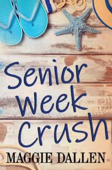 Senior Week Crush
