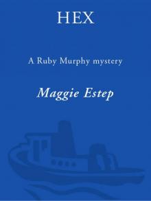 Hex: A Ruby Murphy Mystery Hex: A Ruby Murphy Mystery