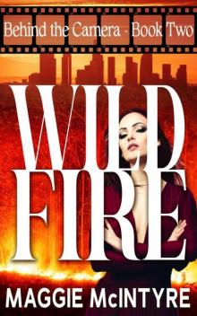 Wildfire (Behind the Camera Book 2)