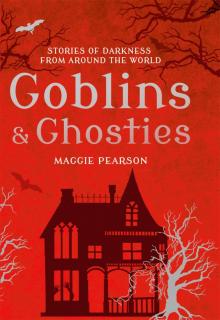 Goblins and Ghosties Goblins and Ghosties
