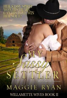 My Sassy Settler (Willamette Wives Book 2)