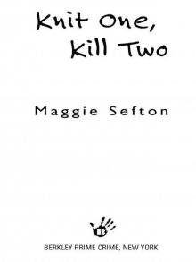 Knit One, Kill Two Knit One, Kill Two