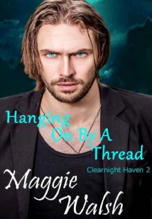 Hanging On By A Thread (Clearnight Haven Book 2)