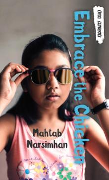 Embrace the Chicken Embrace the Chicken