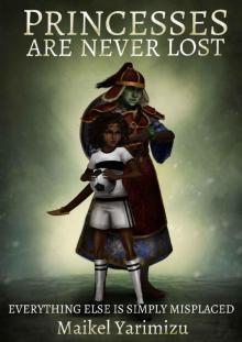 Princesses Are Never Lost Princesses Are Never Lost