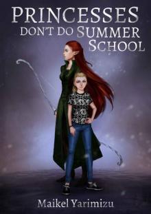 Princesses Don't Do Summer School
