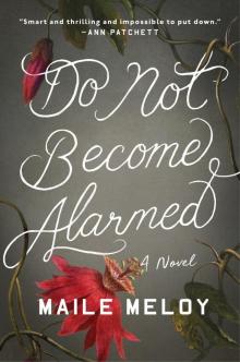 Do Not Become Alarmed Do Not Become Alarmed
