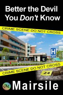 Better the Devil You Don't Know Better the Devil You Don't Know