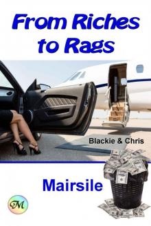 From Riches to Rags From Riches to Rags