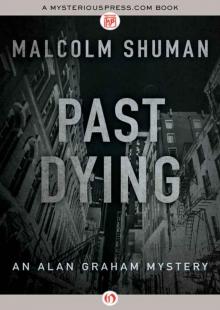 Past Dying (The Alan Graham Mysteries) Past Dying (The Alan Graham Mysteries)