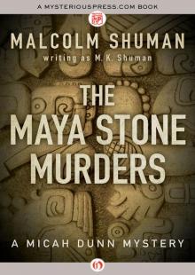 The Maya Stone Murders The Maya Stone Murders