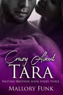 Crazy about Tara (Hastings Brothers Book 3) Crazy about Tara (Hastings Brothers Book 3)