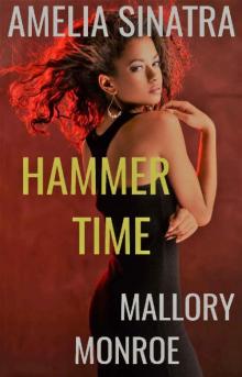 Amelia Sinatra: Hammer Time Amelia Sinatra: Hammer Time