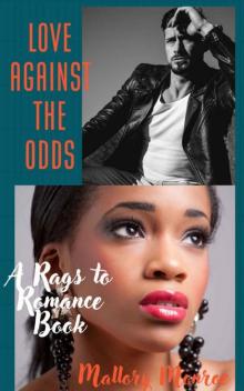 Love Against the Odds: A Rags to Romance Book