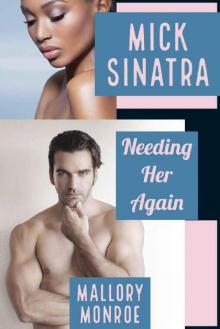Mick Sinatra: Needing Her Again Mick Sinatra: Needing Her Again
