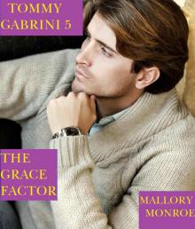 Tommy Gabrini: The Grace Factor Tommy Gabrini: The Grace Factor