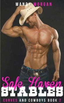 Safe Haven Stables (Curves And Cowboys Book 2)