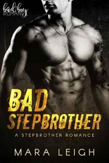 Bad Stepbrother: A Stepbrother Romance: A Bad Boy Romance