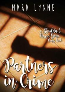 Partners in Crime: A Shouldn’t Have Gone Bonus Chapter Partners in Crime: A Shouldn’t Have Gone Bonus Chapter