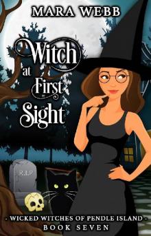 Witch at First Sight (Wicked Witches of Pendle Island Book 7)