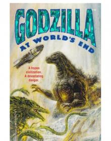 Godzilla at World's End Godzilla at World's End