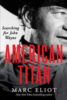 American Titan: Searching for John Wayne American Titan: Searching for John Wayne