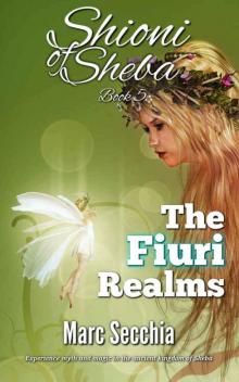 The Fiuri Realms (Shioni of Sheba Book 5) The Fiuri Realms (Shioni of Sheba Book 5)
