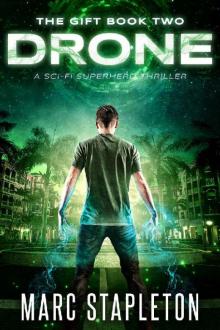 Drone - A Sci-Fi Superhero Thriller (The Gift Book 2) Drone - A Sci-Fi Superhero Thriller (The Gift Book 2)