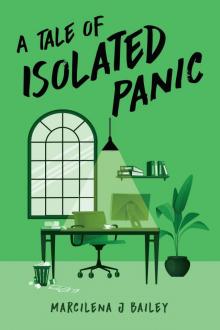 A Tale of Isolated Panic A Tale of Isolated Panic