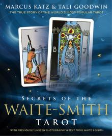Secrets of the Waite-Smith Tarot Secrets of the Waite-Smith Tarot