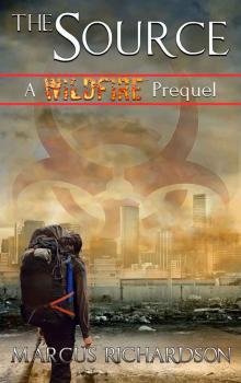 The Source: A Wildfire Prequel The Source: A Wildfire Prequel