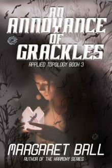 An Annoyance of Grackles (Applied Topology Book 3)
