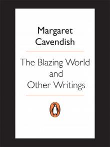 The Blazing World and Other Writings The Blazing World and Other Writings