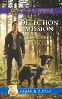 Detection Mission (Texas K-9 Unit) Detection Mission (Texas K-9 Unit)