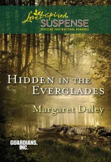 Hidden in the Everglades (Love Inspired Suspense) Hidden in the Everglades (Love Inspired Suspense)