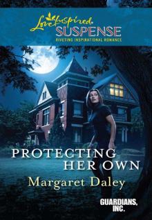 Protecting Her Own (Love Inspired Suspense) Protecting Her Own (Love Inspired Suspense)