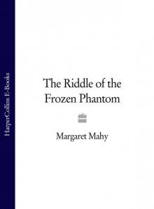 The Riddle of the Frozen Phantom The Riddle of the Frozen Phantom