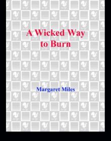 A Wicked Way to Burn A Wicked Way to Burn