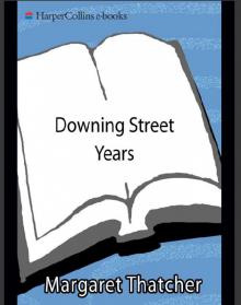 The Downing Street Years The Downing Street Years