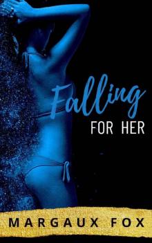Falling for Her Falling for Her
