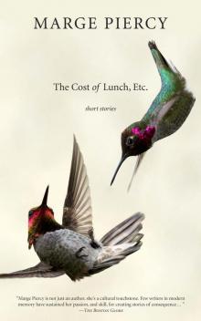 The Cost of Lunch, Etc.: Short Stories The Cost of Lunch, Etc.: Short Stories
