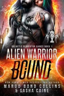 Alien Warrior Bound (Galactic Gladiator Games Book 1)