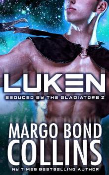 Luken (Seduced by the Gladiators Book 2)