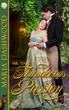 Mr. Darcy's Thunderous Passion Mr. Darcy's Thunderous Passion