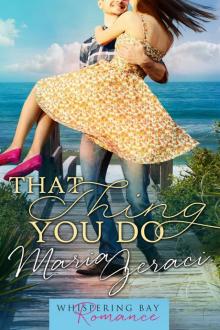 That Thing You Do (Whispering Bay Romance Book 1) (Volume 1) That Thing You Do (Whispering Bay Romance Book 1) (Volume 1)