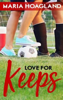 Love For Keeps (For The Love 0f Sports Book 1)