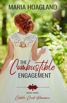 The Combustible Engagement (Cobble Creek Romance Book 3)