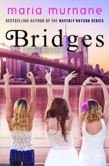 Bridges: A Daphne White Novel Bridges: A Daphne White Novel