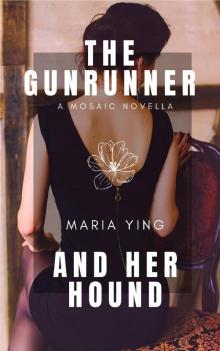 The Gunrunner and Her Hound The Gunrunner and Her Hound